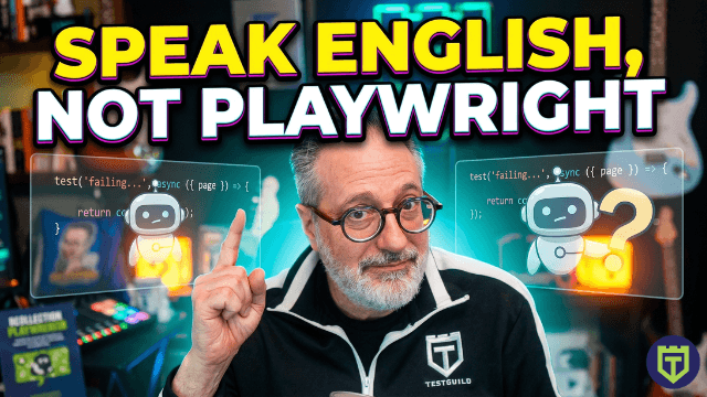 Why Your AI Test Agent Should Speak English, Not Playwright