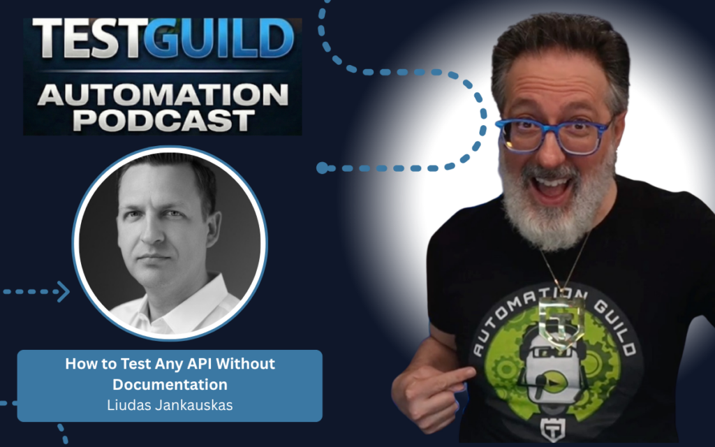 How to Test Any API Without Documentation with Liudas Jankauskas