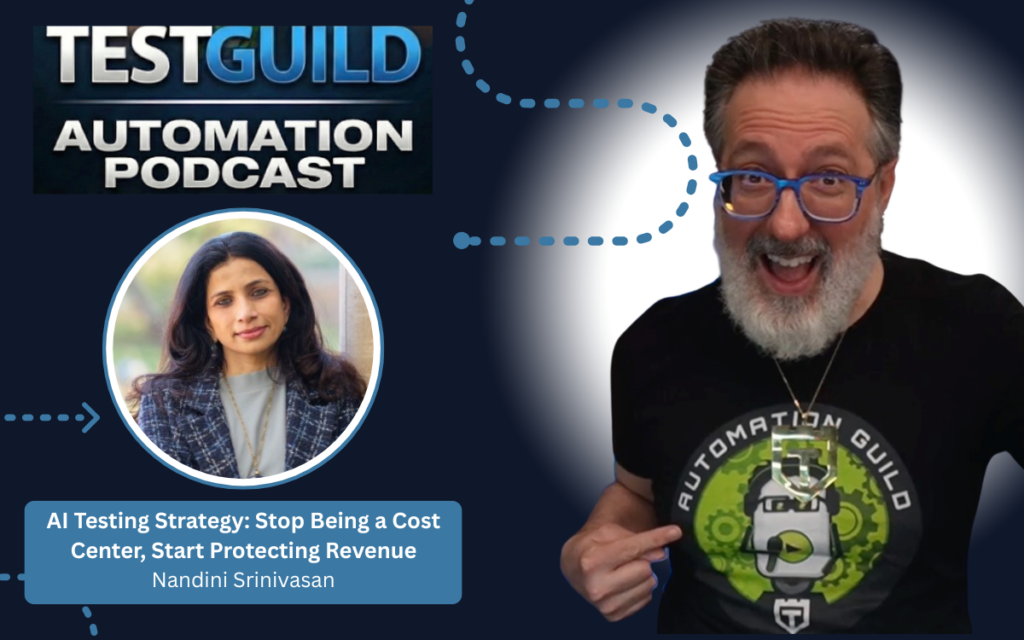 AI Testing Strategy: Stop Being a Cost Center, Start Protecting Revenue with Nandini Srinivasan