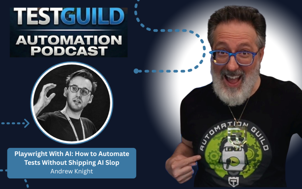 Playwright With AI: How to Automate Tests Without Shipping AI Slop with Andrew Knight