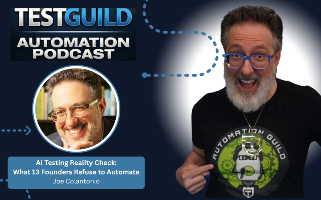 AI Testing Reality Check: What 13 Founders Refuse to Automate with Joe Colantonio