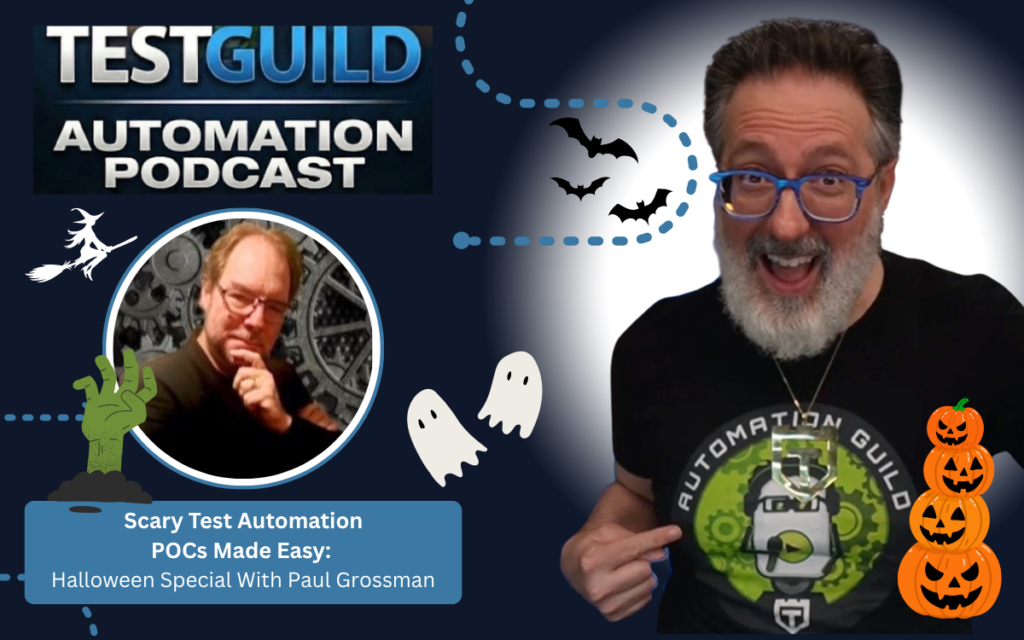 Scary Test Automation POCs Made Easy: Halloween Special With Paul Grossman